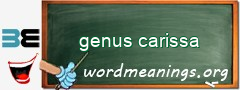 WordMeaning blackboard for genus carissa